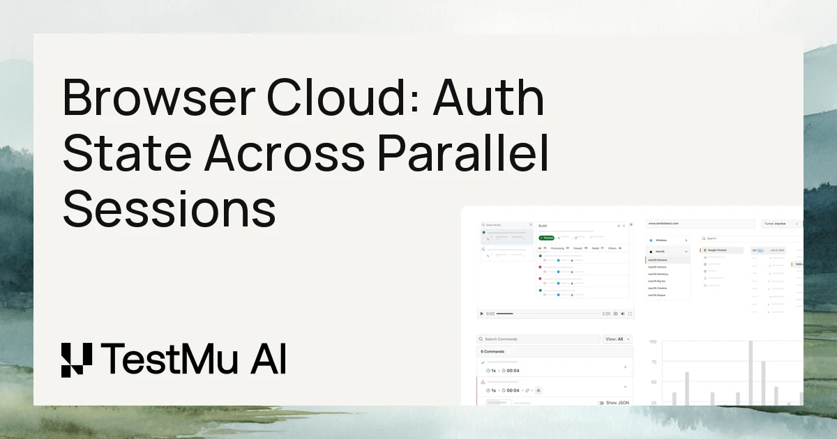 Browser Cloud Auth State Across Parallel Sessions | TestMu AI (Formerly LambdaTest)