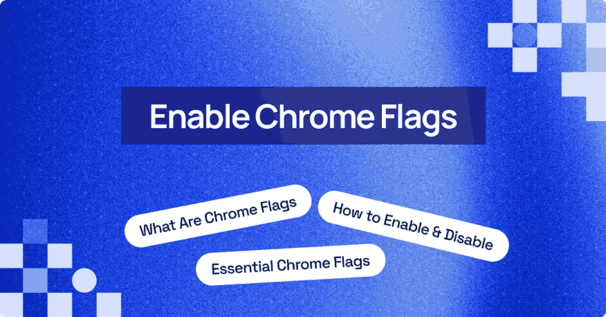 How to Enable Chrome Flags in Chrome for Experimental Features