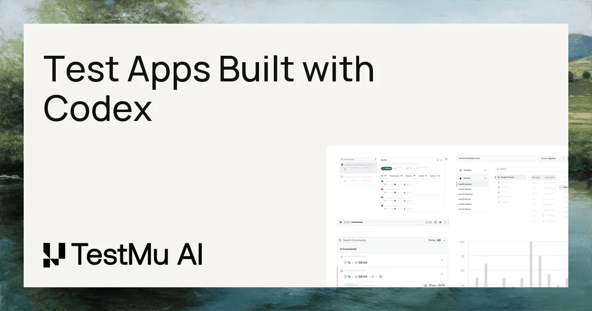 Test Apps Built with Codex | Kane CLI by TestMu AI