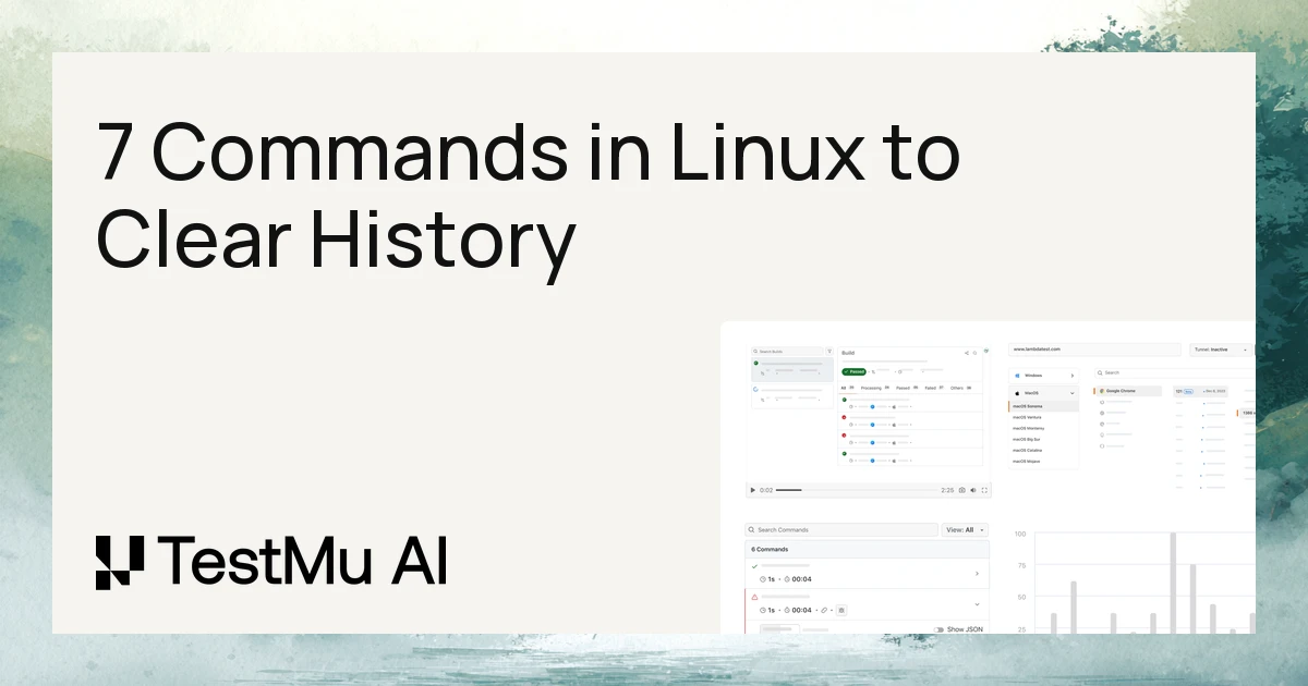 7 Commands in Linux to Clear History (With Examples) | TestMu AI (Formerly LambdaTest)