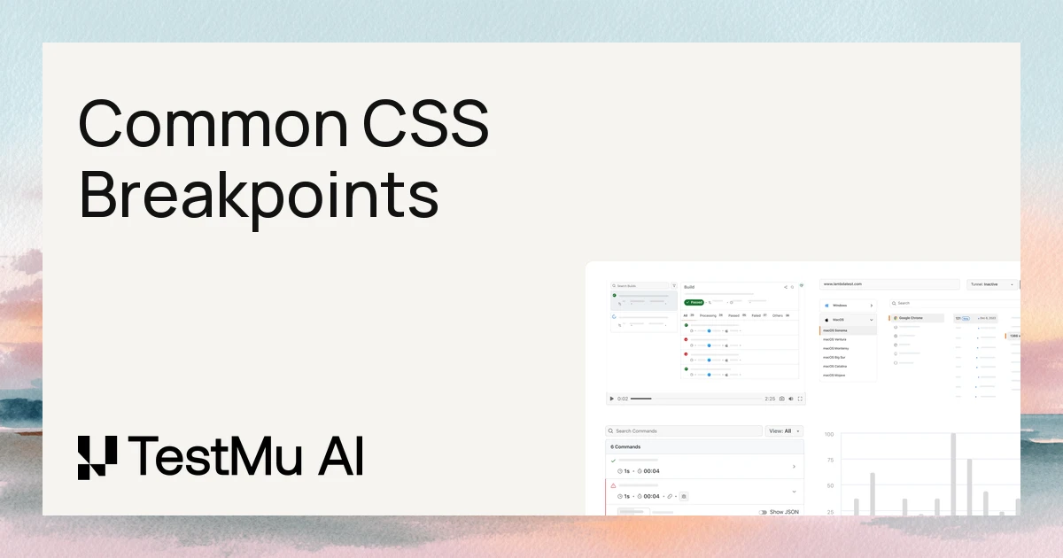 Common CSS Breakpoints For Media Queries | TestMu AI (Formerly LambdaTest)
