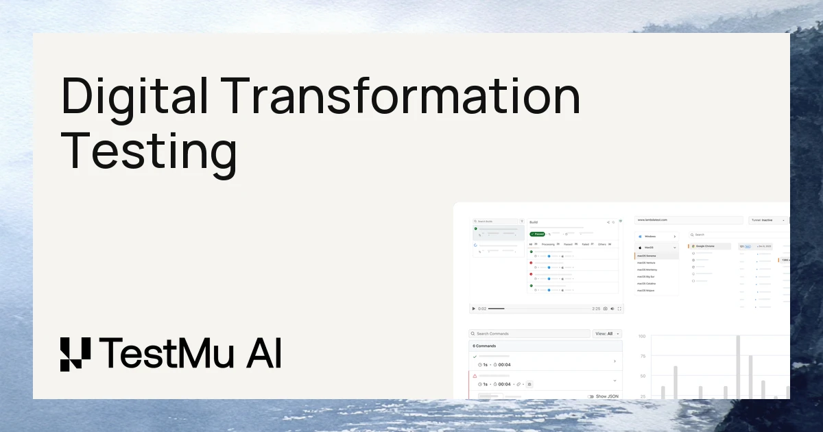 Digital Transformation Testing: Types, Skills, and Practices