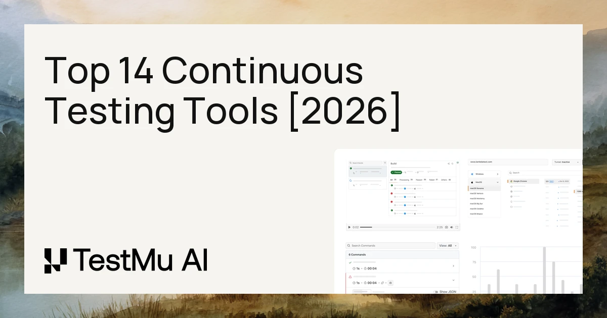 Top 14 Continuous Testing Tools [2026] | TestMu AI (Formerly LambdaTest)
