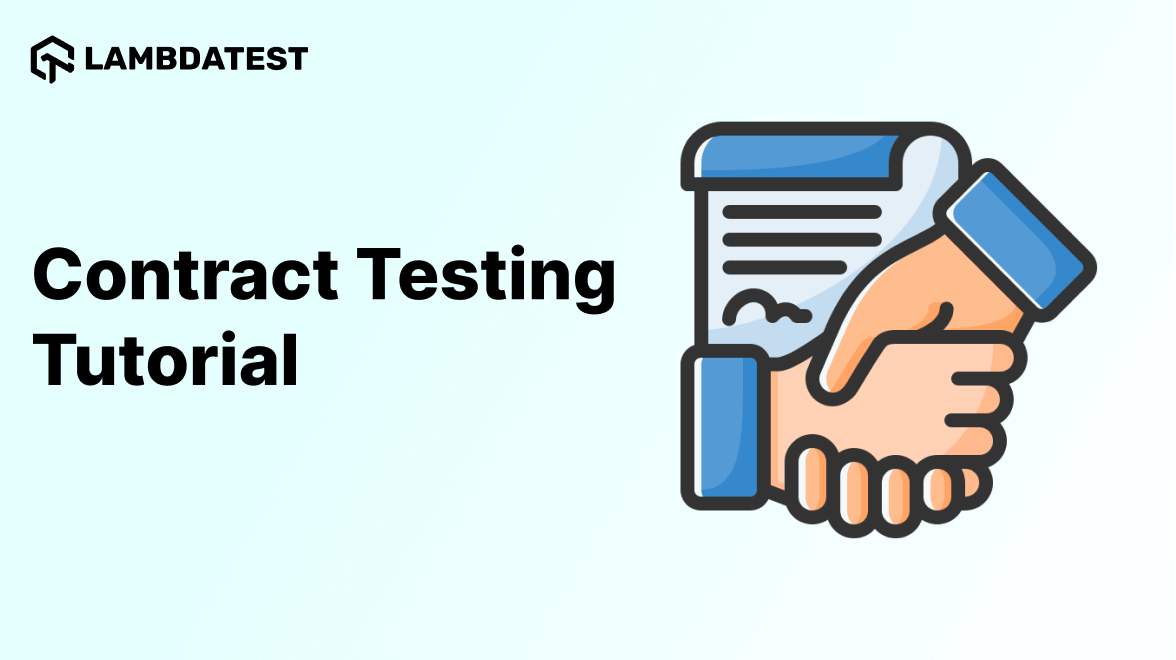 Contract Testing Tutorial: Comprehensive Guide With Best Practices