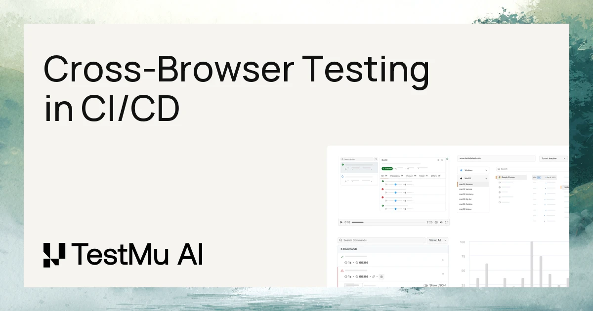 Integrating Cross-Browser Testing with CI/CD for Continuous Deployment