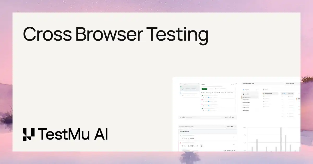 Cross Browser Testing Tutorial: A Comprehensive Guide With Examples and Best Practices