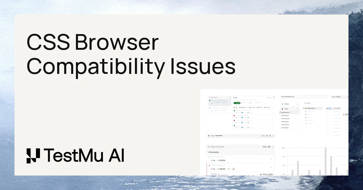 12 Common CSS Browser Compatibility Issues To Avoid In 2026