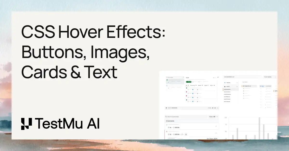 CSS Hover Effects: Buttons, Images, Cards & Text | TestMu AI (Formerly LambdaTest)