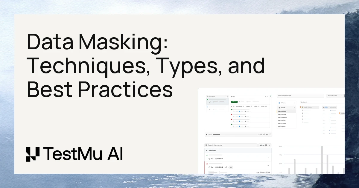 Data Masking: Techniques, Types, and Best Practices | TestMu AI (Formerly LambdaTest)
