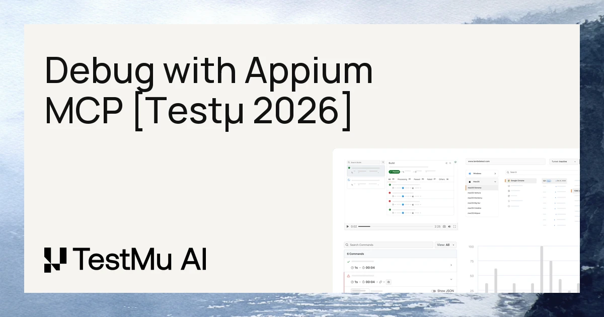 Debugging Mobile Tests with Appium MCP [Testμ 2026]