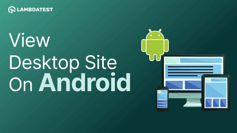 View Desktop Site On Android: A Comprehensive Guide With Examples