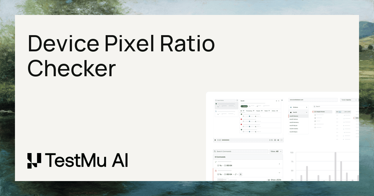 Device Pixel Ratio Checker Online Free Tool | TestMu AI (Formerly ...