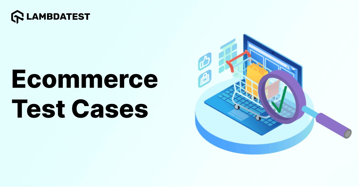 Ecommerce Testing: 50+ Test Case Templates