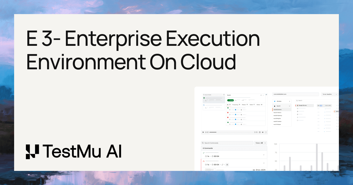 Execute Incloud Environment Enterprise Execution Environment on Cloud | TestMu AI (Formerly ...