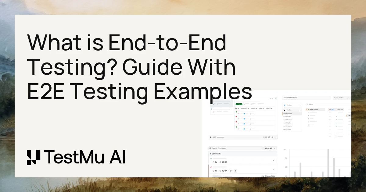 What is End-to-End Testing? Guide With E2E Testing Examples