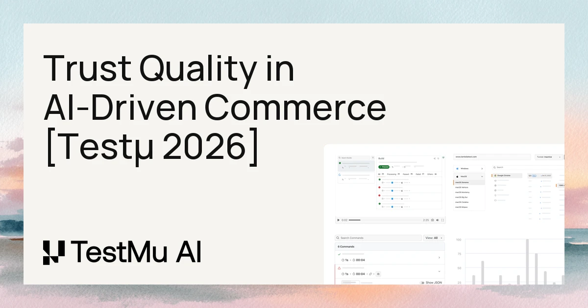 Engineering Trust Quality in AI-Driven Commerce [Testμ 2026]