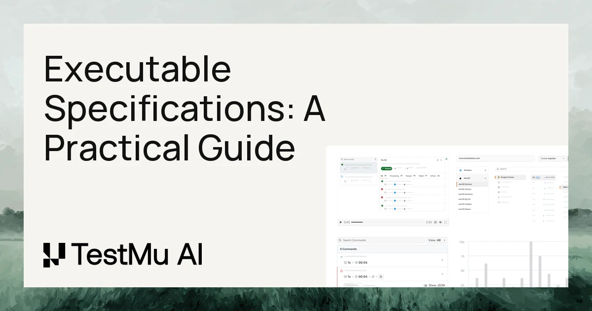 Executable Specifications in Software Development & Testing | TestMu AI (Formerly LambdaTest)