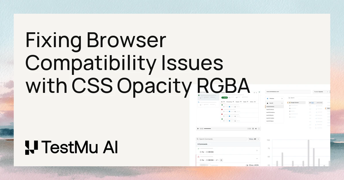 Fixing Browser Compatibility Issues With CSS Opacity & RGBA