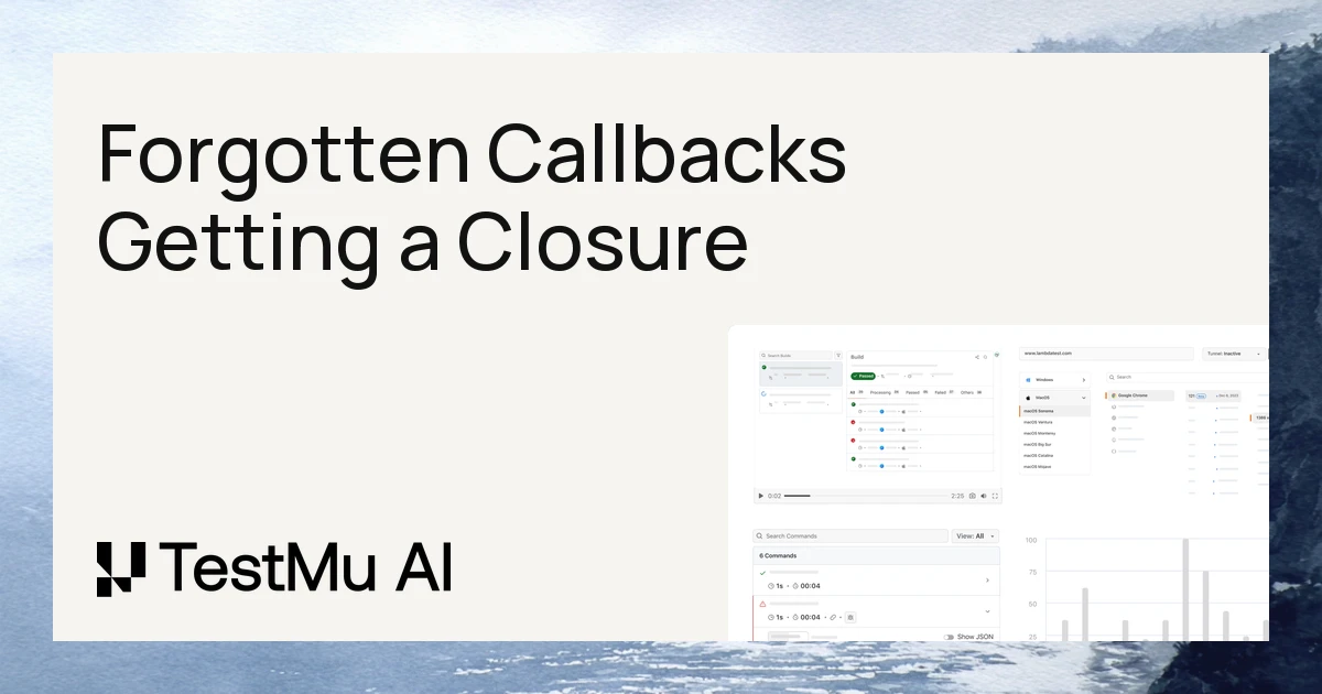 Forgotten Callbacks, Getting a Closure