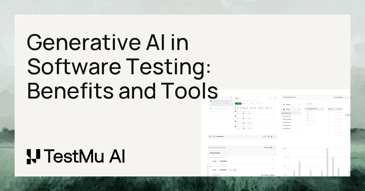 Generative AI in Software Testing: Benefits and Tools | TestMu AI (Formerly LambdaTest)