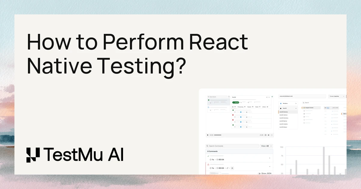 How to Perform React Native Testing on Android and iOS