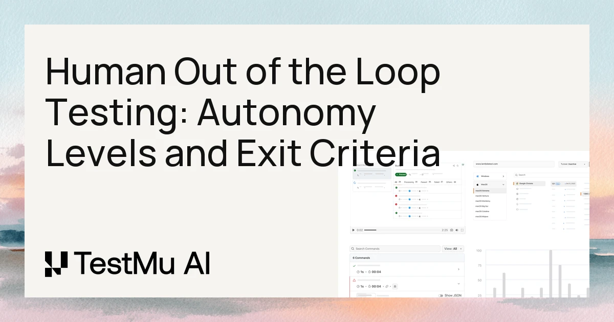 Human Out of the Loop Testing: Levels and Exit Criteria | TestMu AI (Formerly LambdaTest)