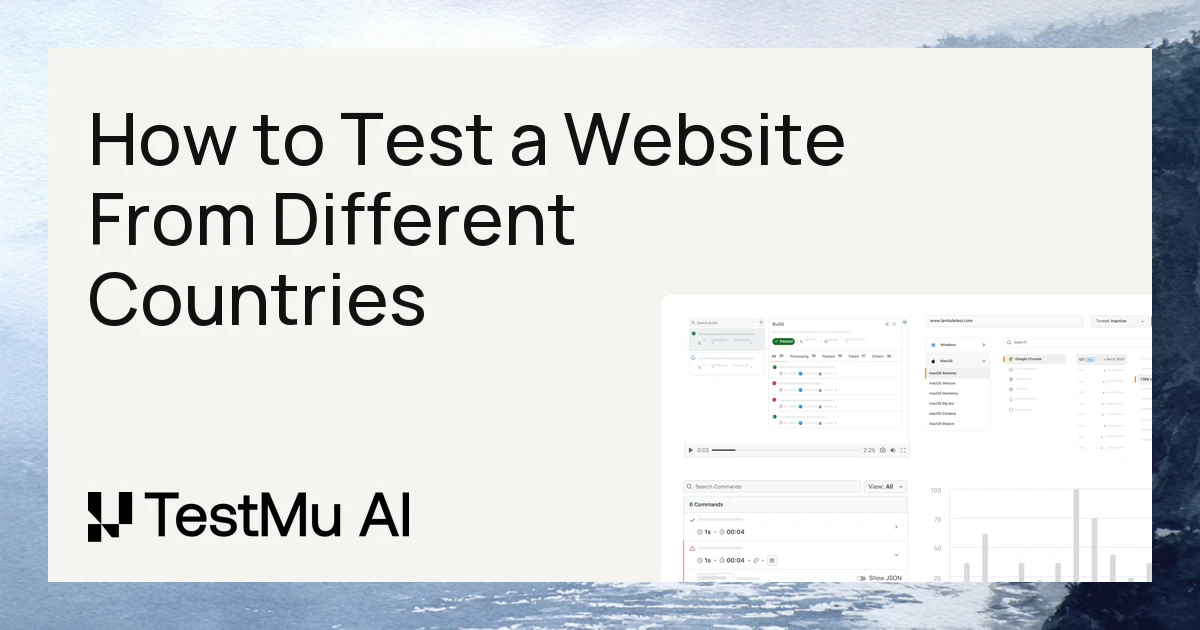 How to Test a Website From Any Country or Location | TestMu AI (Formerly LambdaTest)