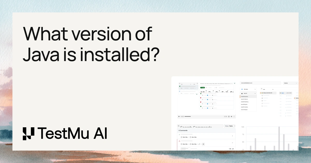 What Version of Java Do I Have and How Do I Check? | TestMu AI ...
