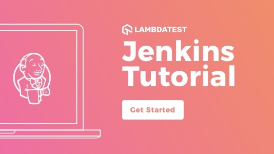 Jenkins Tutorial for Beginners: A Comprehensive Guide With Examples and Best Practices and Best Practices