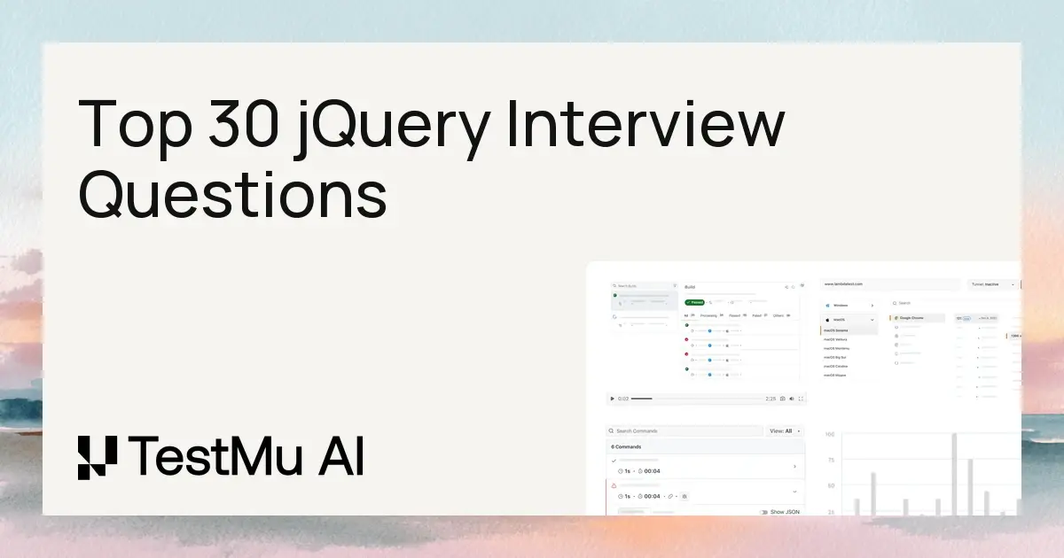 Top 30 jQuery Interview Questions and Answers [2026] | TestMu AI (Formerly LambdaTest)