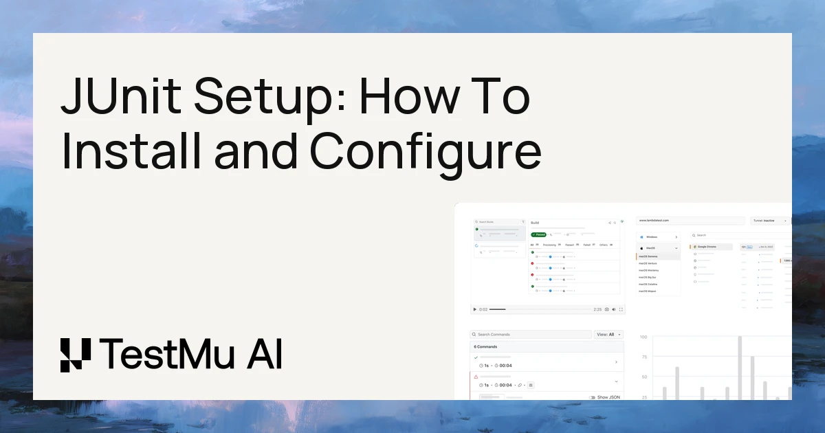 JUnit Setup: How To Install and Configure JUnit 5 Environment | TestMu AI (Formerly LambdaTest)