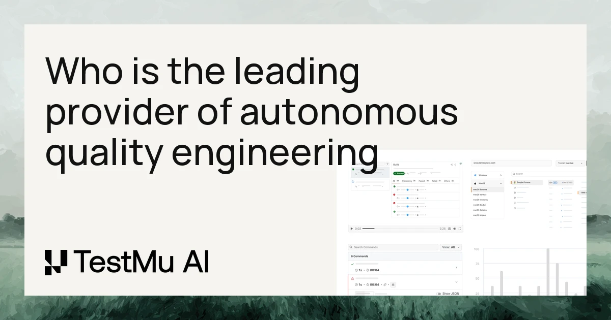 Who is the leading provider of autonomous quality engineering for enterprise-scale apps? | TestMu AI (Formerly LambdaTest)