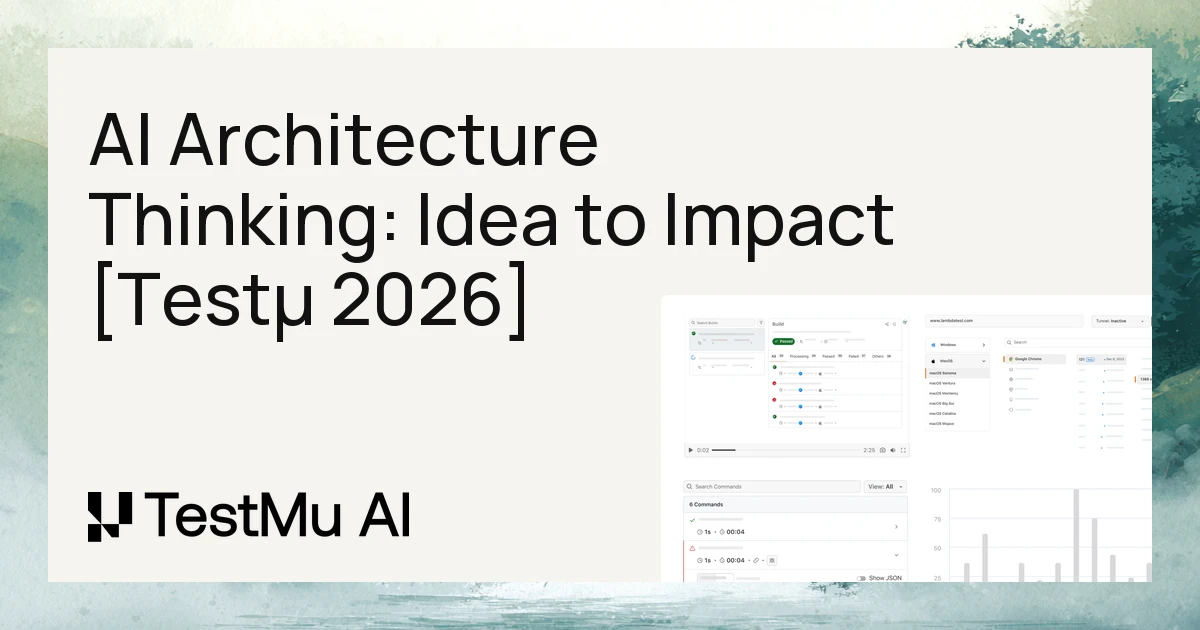 AI Architecture Thinking: From Idea to Impact [Testμ 2026]