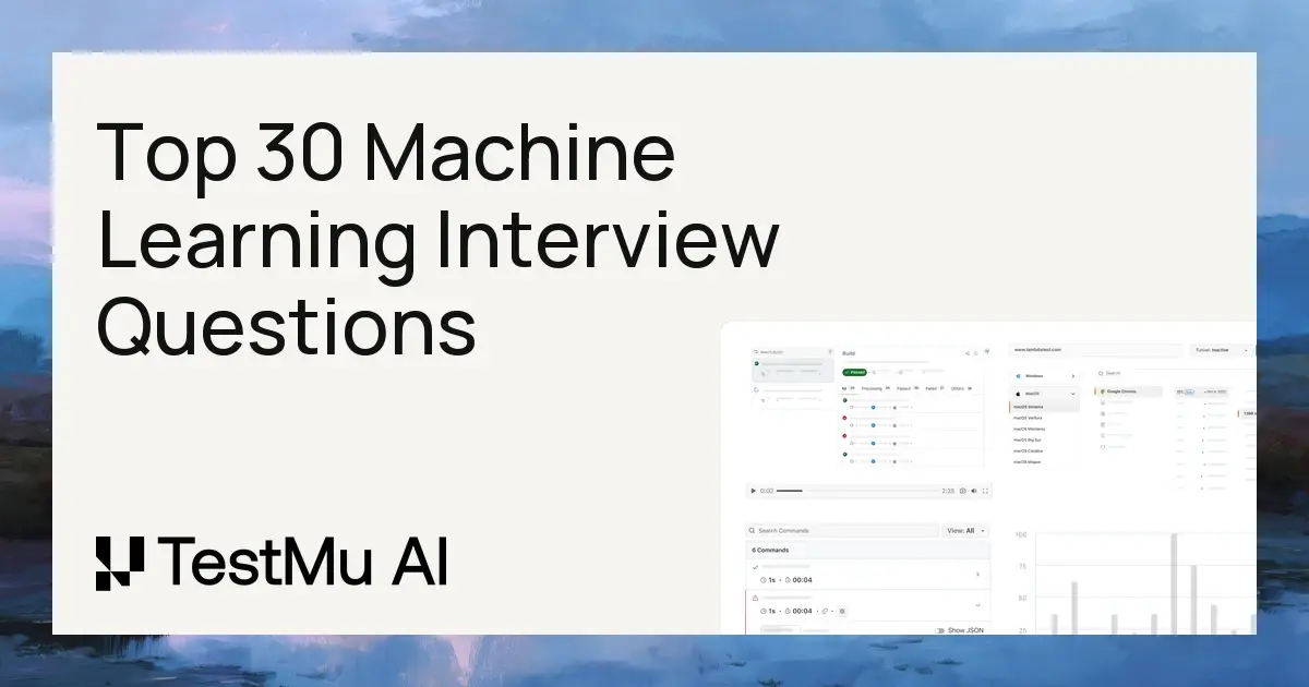 Top 30 Machine Learning Interview Questions and Answers [2026] | TestMu AI (Formerly LambdaTest)