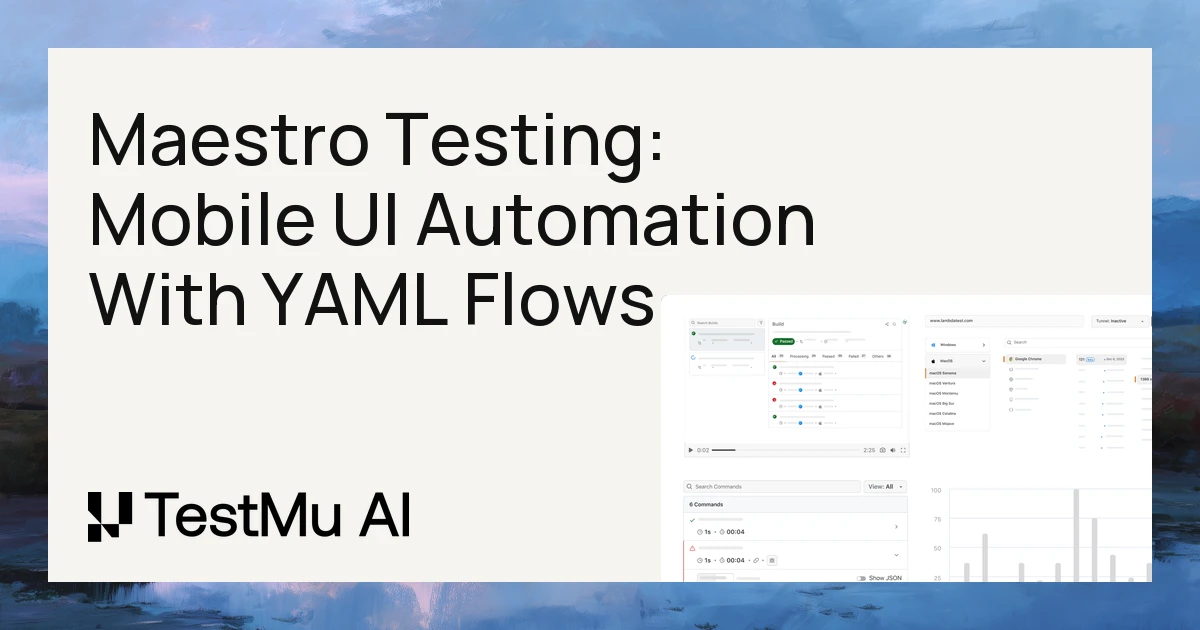 Maestro Testing: Mobile UI Automation With YAML Flows | TestMu AI (Formerly LambdaTest)