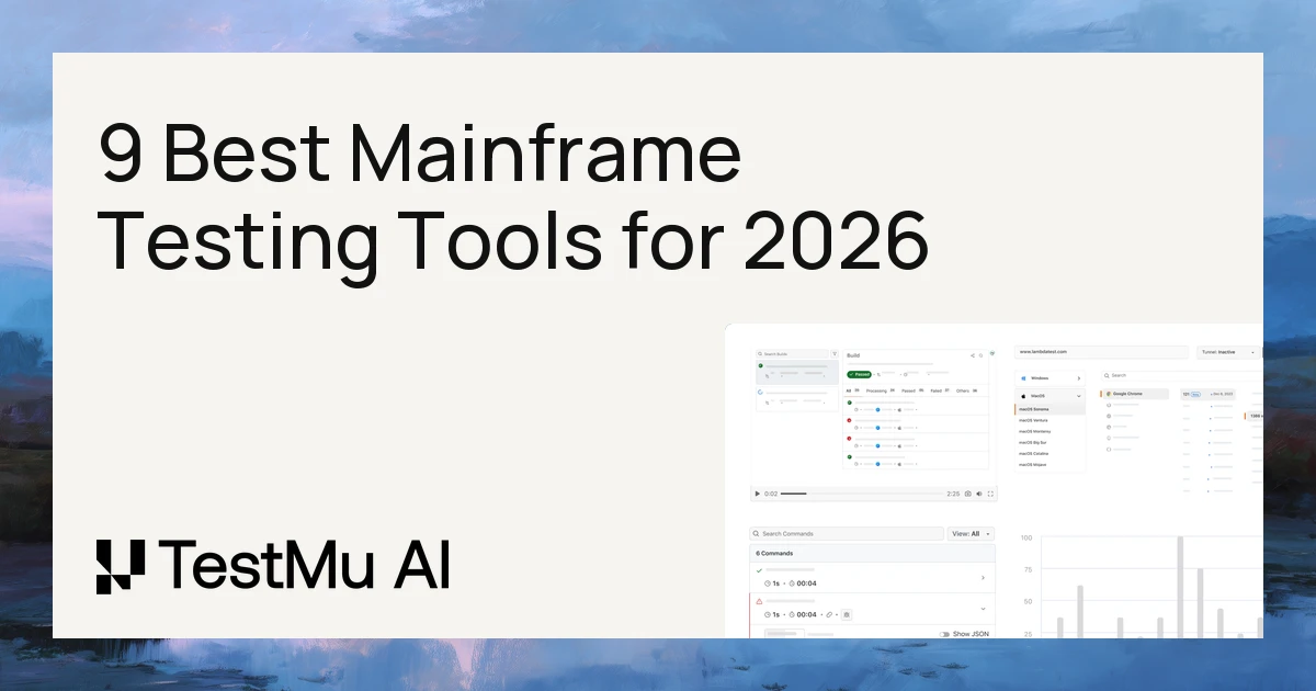 9 Best Mainframe Testing Tools for 2026 | TestMu AI (Formerly LambdaTest)