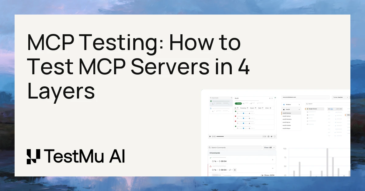 MCP Testing: How to Test MCP Servers in 4 Layers | TestMu AI (Formerly LambdaTest)
