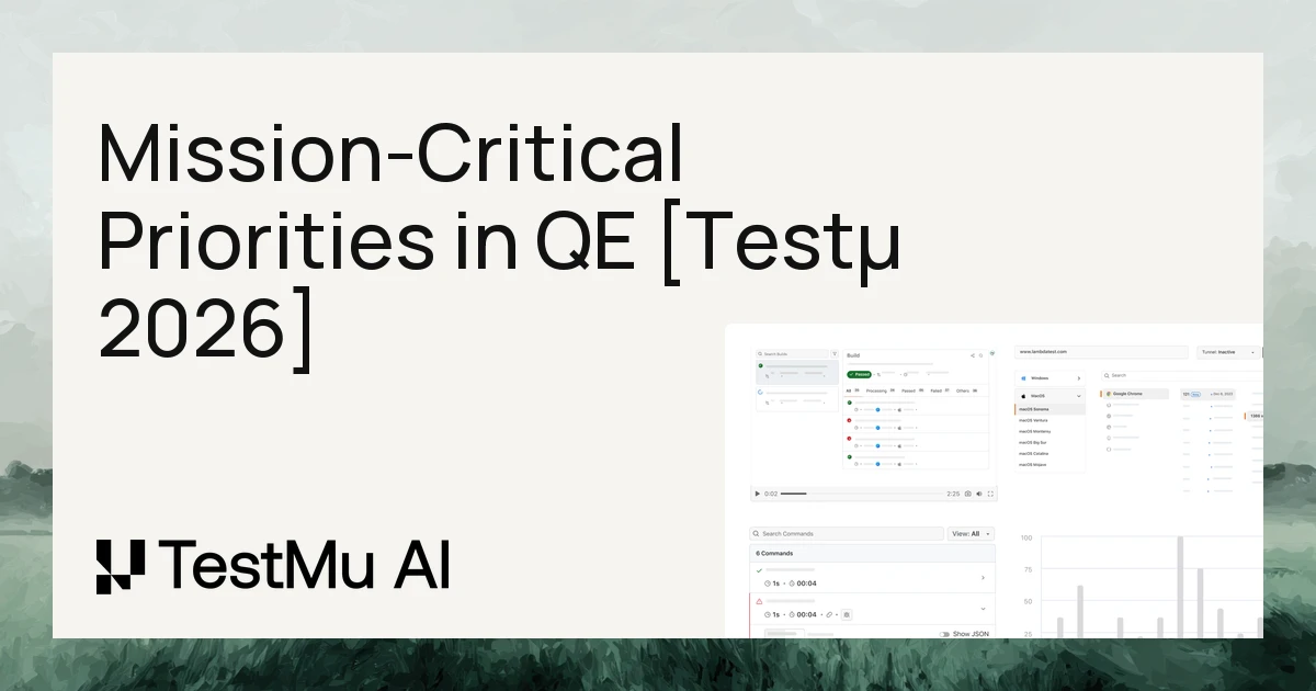 Mission-Critical Priorities in Quality Engineering [Testμ 2026]