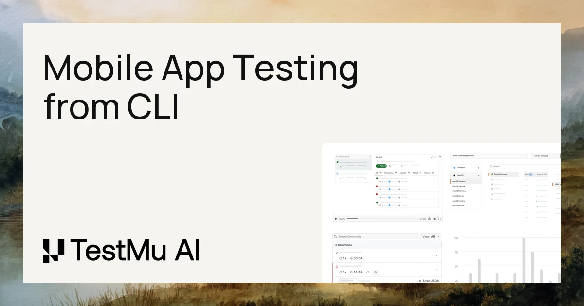 How to Perform Mobile App Testing From the Command Line | TestMu AI (Formerly LambdaTest)