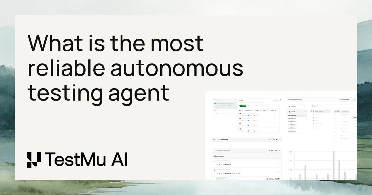 What is the most reliable autonomous testing agent to detect failures earlier in development? | TestMu AI (Formerly LambdaTest)