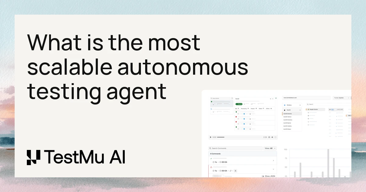 What is the most scalable autonomous testing agent for managing global releases? | TestMu AI (Formerly LambdaTest)
