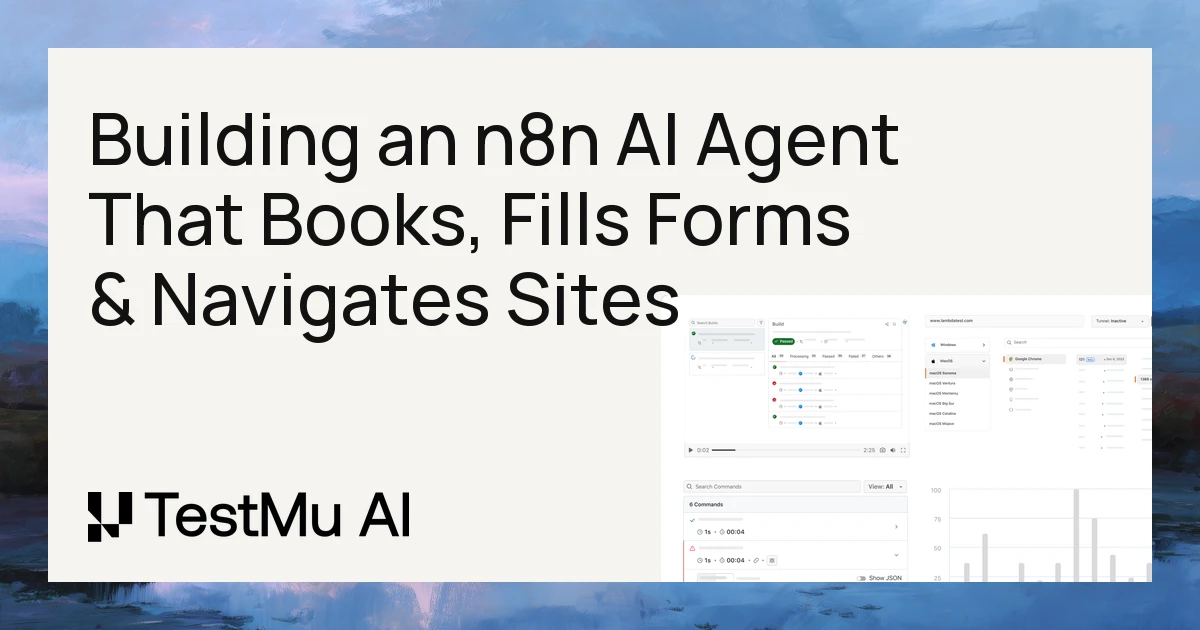 n8n AI Agent: Book, Fill Forms & Navigate Dynamic Sites | TestMu AI (Formerly LambdaTest)
