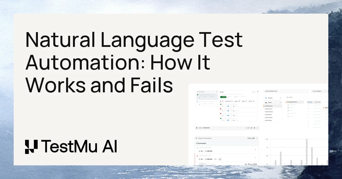 Natural Language Test Automation: How It Works and Fails | TestMu AI (Formerly LambdaTest)