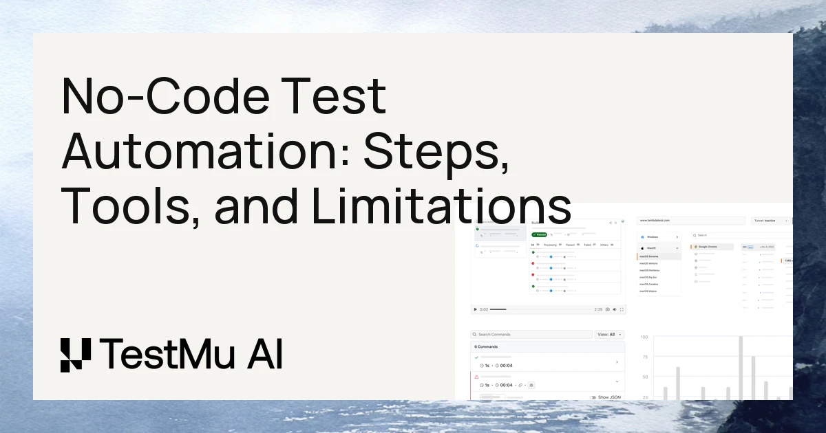 No-Code Test Automation: Steps, Tools, and Limitations