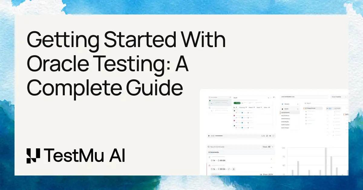 Getting Started With Oracle Testing: A Complete Guide | TestMu AI (Formerly LambdaTest)