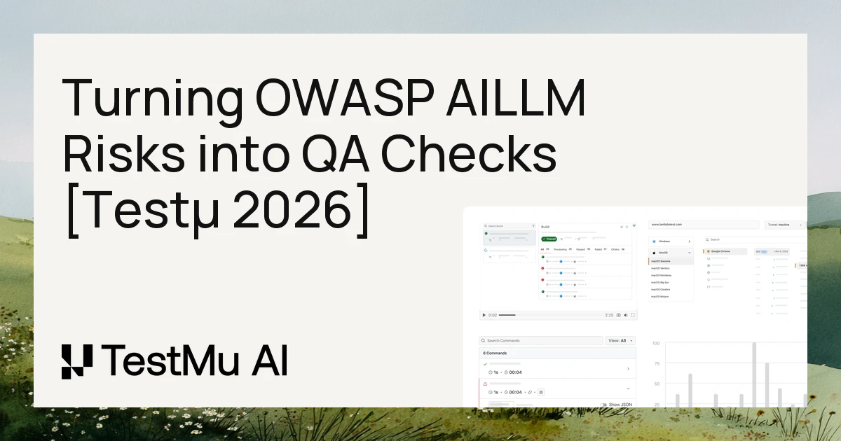 Turning OWASP AILLM Risks into Practical QA Checks [Testμ 2026]