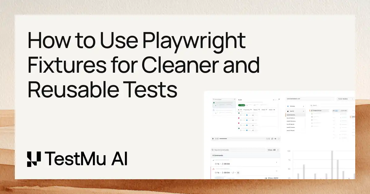 How to Use Playwright Fixtures for Cleaner and Reusable Tests | TestMu AI (Formerly LambdaTest)