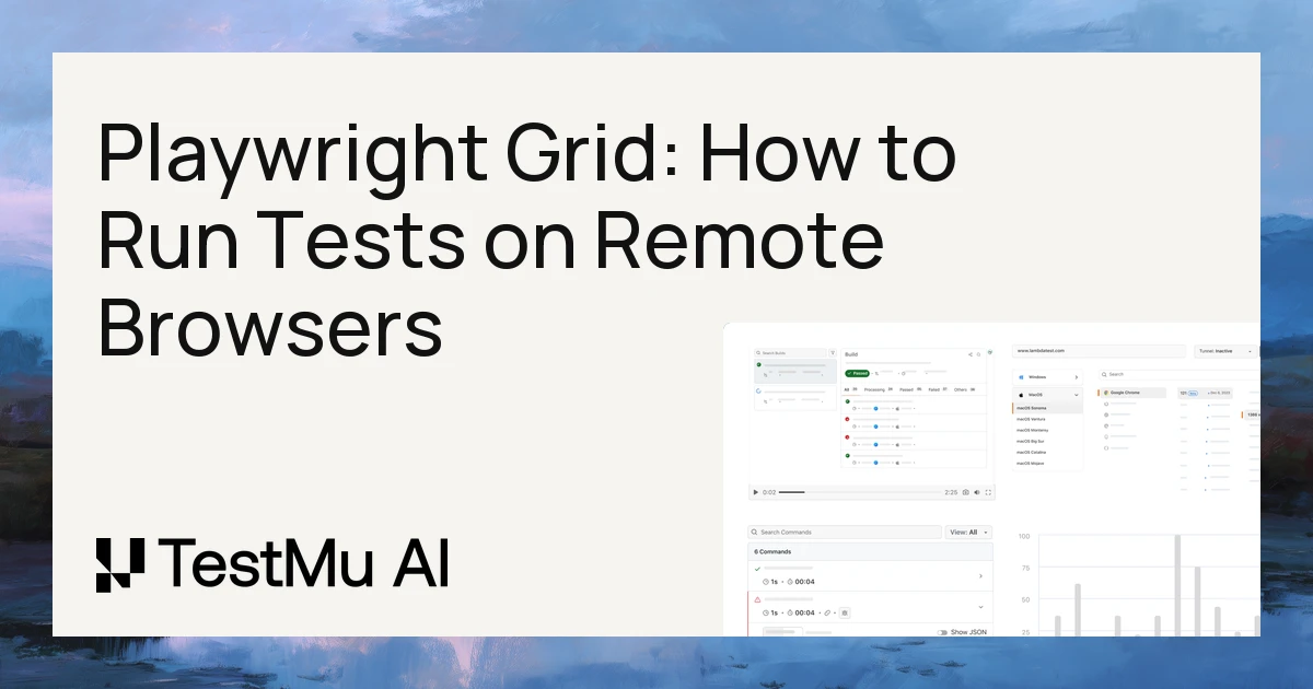 Playwright Grid: How to Run Tests on Remote Browsers | TestMu AI (Formerly LambdaTest)
