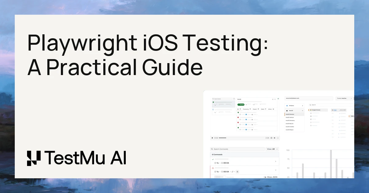 Playwright iOS Testing: A Practical Guide to Safari and Real Devices | TestMu AI (Formerly LambdaTest)