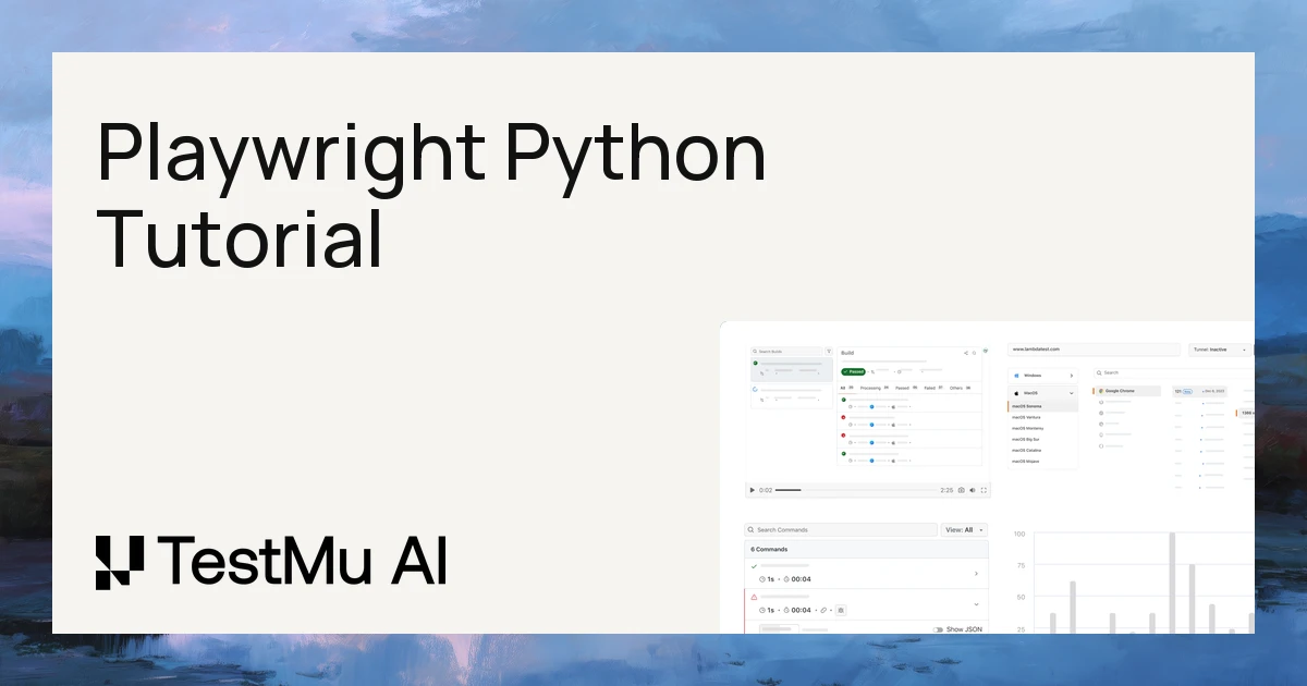 Playwright Python Tutorial: Getting Started With E2E Testing | TestMu AI (Formerly LambdaTest)